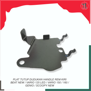 Plat Tutup Dudukan Handle Rem Kiri Beat Street / Beat New / Scoopy New / Genio / Vario 125 Led / Vario 150 / 160
