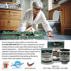 A-CLASS ANTI-SLIP 331 TRANSPARENT HARD SEAL COATING / WATERPROOF ANTISKID BATHROOM GEL MOSAIC & TILES COATING SAFETY NON SLIP TREATMENT / ANTI GELINCIR UNTUK LANTAI ATAU JUBIN LANTAI LICIN / 防滑涂料