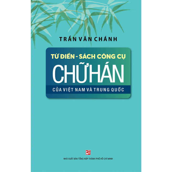 NXBHCM - Sách Từ Điển - Sách Công Cụ Chữ Hán Của Việt Nam Và Trung Quốc ...