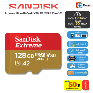 SANDISK Extreme Micro SD card ของแท้ 128GB (190MB/sR) UHS-IU3V30A2C104K Memory Card เมมโมรี่การ์ด Sdcard กล้อง Gopro โดรน DJI โทรศัพท์ เมมของแท้