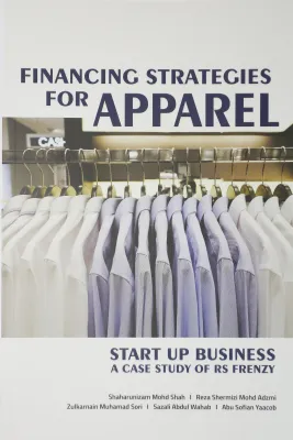 BACA MALL - Financing Strategies For Apparel : Start Up Business By Shaharunizam Mohd Shah Reza Shermizi Mohd Adzmi Zulkarnain Muhamad Sori Sazali Abdul Wahab Abu Sofian Yaacob - UMK