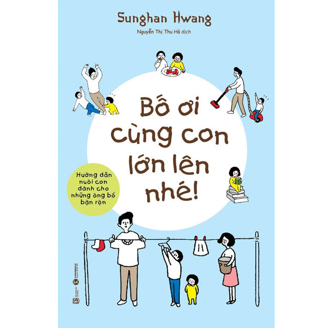 Sách - Bố ơi cùng con lớn lên nhé - Thái Hà Books