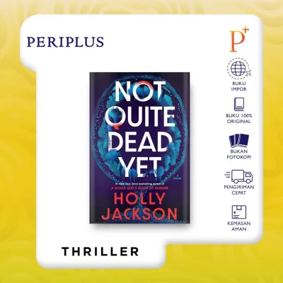 Not Quite Dead Yet by Hollo Jackson -9798217091591