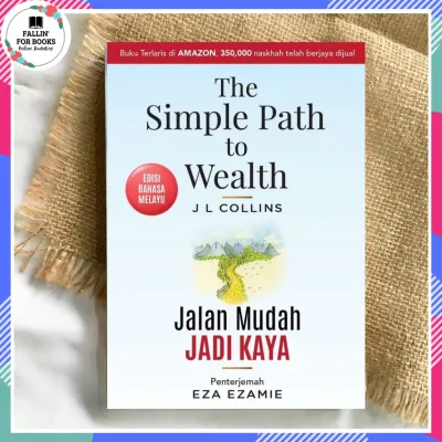 THE SIMPLE PATH TO WEALTH (JALAN MUDAH JADI KAYA) - JL Collins Edisi Bahasa Melayu