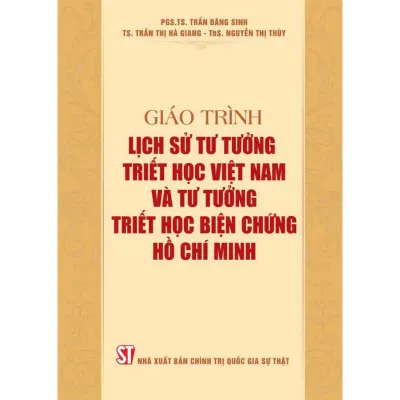 Sách - Giáo trình Lịch sử tư tưởng triết học Việt Nam và tư tưởng triết học biện chứng Hồ Chí Minh