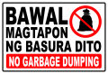 SIGN BAWAL MAGTAPON NG BASURA DITO NO GARBAGE DUMPING SIGNAGE PVC TYPE OR PLASTIC LAMINATED. 