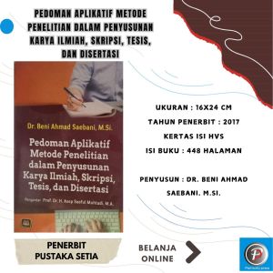 PEDOMAN APLIKATIF METODE PENELITIAN DALAM PENYUSUNAN KARYA ILMIAH SKRIPSI TESIS DAN DISERTASI ~ PUSTAKA SETIA