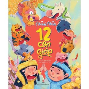 Mỗi tuổi mỗi tài - 12 con giáp - Sách cho bé thiếu nhi - Kim Đồng