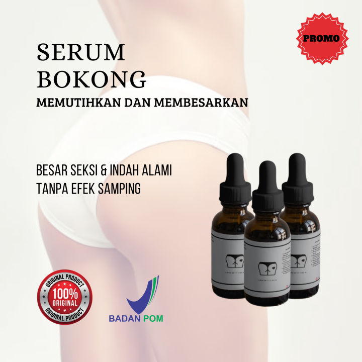 serum bokong, serum pembesar bokong permanen, serum pembesar bokong permanen bpom, serum bokong semok montok, serum untuk membesarkan bokong, serum pemutih bokong