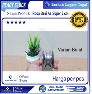 Roda pintu pagar 6 cm besi as super