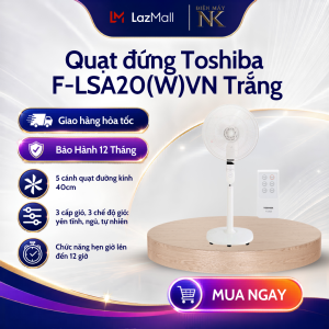 Quạt đứng Toshiba F-LSA20(W)VN / F-LSA20(H)VN - Công suất 60W - Bảo Hành 12 Tháng