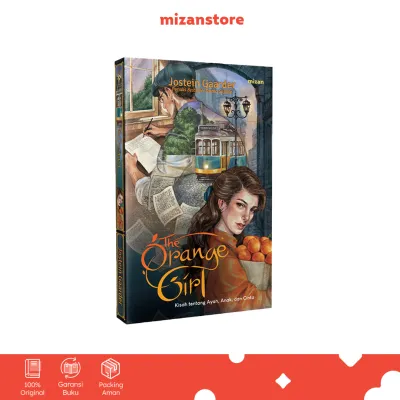 The Orange Girl : Kisah tentang Ayah Anak dan Cinta (Republish 2025) - Jostein Gaarder | Novel Filsafat Terjemahan