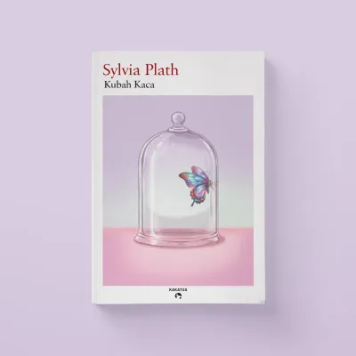 Sylvia Plath - Kubah Kaca (The Bell Jar)