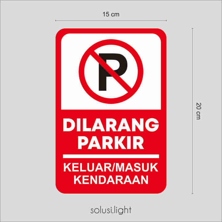 Sticker Dilarang Parkir X Cm Sign Dilarang Parkir Vinyl Anti Air