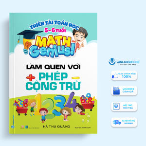 Sách - Thiên Tài Toán Học (5-6 Tuổi) - Làm Quen Với Phép Cộng Trừ-Vanlangbooks