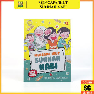 Buku Komik Islami Mengapa Ikut Sunnah Nabi Versi Anak Penerbit Al Kautsar Kids Fullcolor Bergambar