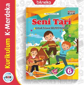 Buku Siswa Seni Tari SD/MI Kelas 6 Kurikulum Merdeka - GOS