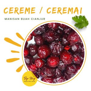 CEREMAI CEREME CIREMAI MANISAN KERING MANISAN BUAH KHAS CIANJUR
