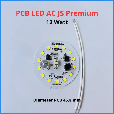 PCB LED AC JS Premium 5 7 9 12 15 18 24 30 40 45 50 Modul Mesin Lampu Led Watt Nyala Putih Terang
