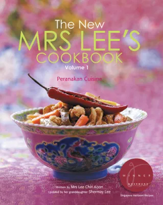 The New Mrs Lees Cookbook - Volume 1 : Peranakan Cuisine