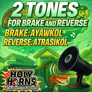Backhorn 2 TONES AYAWKOL (BRAKE) & ATRASIKOL+COFFIN DANCE (REVERSE) BACKHORN/BRAKEHORN 12v/24v back horn for truck 24v