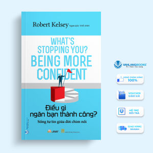 Sách - Điều Gì Ngăn Bạn Thành Công - Robert Kelsey-Vanlangbooks