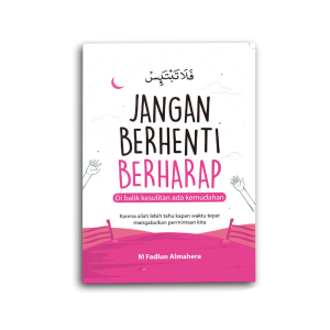 Buku Motivasi Islam: Jangan Berhenti Berharap