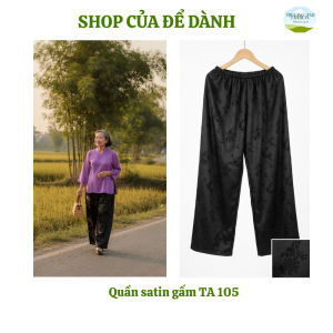 Quần Gấm hoa văn trung niên dành cho các bà và mẹ Camavinga