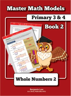 Master Math Models Primary 3 & 4 Book 2 – Whole Numbers 2
