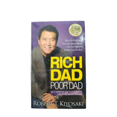Rich Dad Poor Dad by Robert Kiyosaki : What The Rich Teach Their Kids About Money - That The Poor And Middle Class Do Not! Mass Market Paperback
