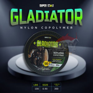SENAR PANCING NYLON SUPERSTAR GLADIATOR 600 & 300 METER SENAR NYLON COPOLYMER