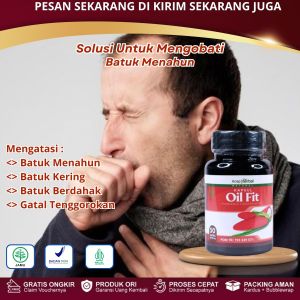 Obat Batuk Menahun Berdahak Berlendir Berdarah Batuk Kering Rejan Batuk Gatal Tenggorokan Batuk TBC Dengan Kapsul Oil Fit