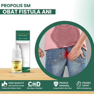 Obat Fistula Ani Obat Wasir Dan Ambien Obat Fisura Anus Obat Benjolan Wasir Anus Bengkak Wasir Menahun Obat Gatal Lubang Dubur Obat Nyeri BAB Berdarah Obat Abses Anus Dengan Propolis SM