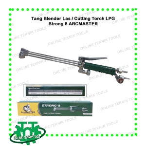Tang Las Blender Potong ARCMASTER Strong 8 / Cutting Torch LPG