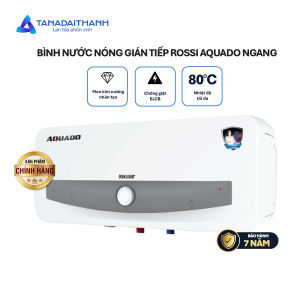 Bình nóng lạnh gián tiếp Rossi Aquado Ngang (15/20/30 Lít) - Chính hãng Bảo Hành 7 năm