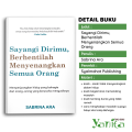 Buku Psikologi Motivasi Sayangi Dirimu, Berhentilah Menyenangkan Semua Orang Self Improvment Inspirasi Self Improvement Pengembangan Diri. 