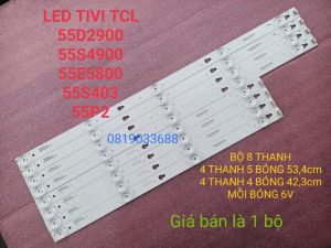 [HCM]BỘ LED TIVI TCL 55D2900 55S4900 55P2 55S62 55S403 - 55HR330M04B8 V0 MỚI 100% BỘ 4 THANH 4 BONG VÀ 4 THANH 5 BÓNG 6V