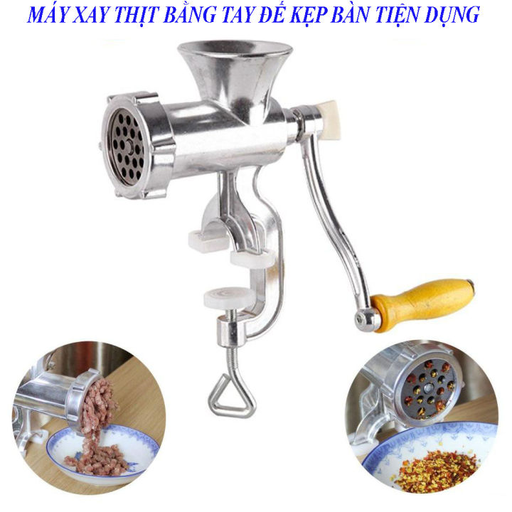 MÁY XAY THỊT , XAY CUA , THỊT CÁ QUAY TAY CÓ ĐẾ KẸP BÀN CHẮC CHẮN HỢP ...