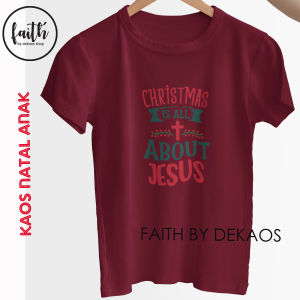 KAOS NATAL ANAK / KAOS NATAL / BAJU NATAL ANAK / BAJU NATAL ANAK PEREMPUAN / BAJU NATAL KELUARGA / KAOS NATAL HIJAU / KAOS CHRISTMAS ANAK / KAOS MERRY CHRISTMAS / KAOS NATAL COUPLE KELUARGA / KAOS ROHANI / CHRISTMAS IS ALL ABOUT JESUS / DEKAOS 2019