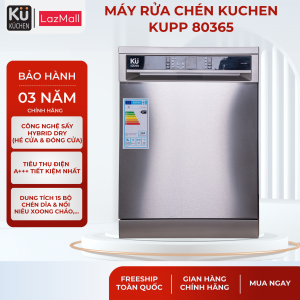 [MIỄN PHÍ LẮP ĐẶT & BẢO HÀNH TẠI NHÀ] Máy rửa chén 15 bộ seri8 KUCHEN KUPP80365 - từ Thổ Nhĩ Kỳ