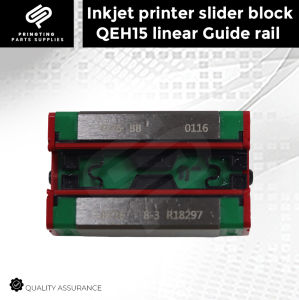 PPS HIWIN Inkjet Printer Slider block QEH15 Linear Guide Rail