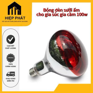 Bóng Đèn Sưởi Ấm Hồng Ngoại đèn sưởi gà vịt heo mới loại 100w