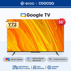 [FREE VIDIO 1 BULAN + 1 BULAN  VISION+ PLATINUM] COOCAA Google TV 55 Inch Smart LED TV - Netflix & Youtube - Dolby - WIFI - Flicker Free (COOCAA 55Y72)