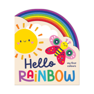 My First Hello Rainbow Board Book To Learn About Colours For Toddlers