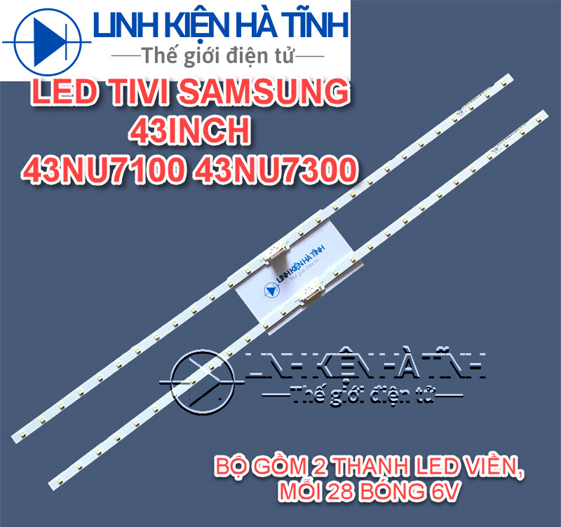 THANH LED TIVI SAMSUNG 43NU7100 43NU7300 43RU7200 43N5500 43RU7400 BỘ GỒM 2 THANH LED VIỀN, MỖI 28 BÓNG 6V -L006