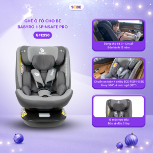 Ghế ô tô cho bé BABYRO I-SPINSAFE PRO (G412IS0)