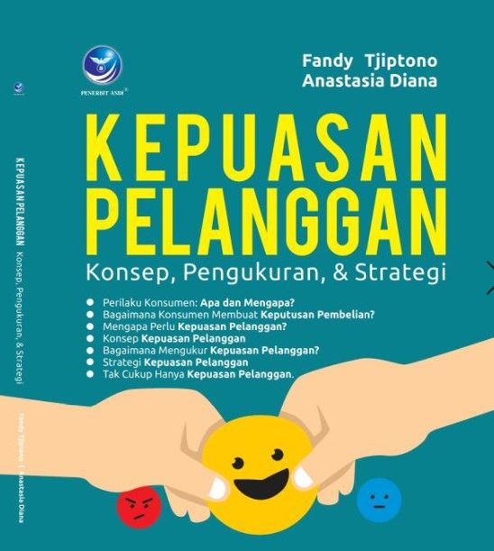 Buku Kepuasan Pelanggan - Konsep, Pengukuran dan Strategi Penulis : Fandy Tjiptono & Anastasia Diana