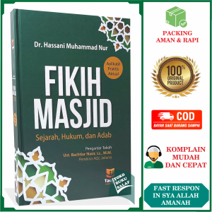 Fikih Masjid ORIGINAL Sejarah Hukum dan Adab Karya Dr Hassani Muhammad Nur Fiqih Mesjid Penerbit Taujih