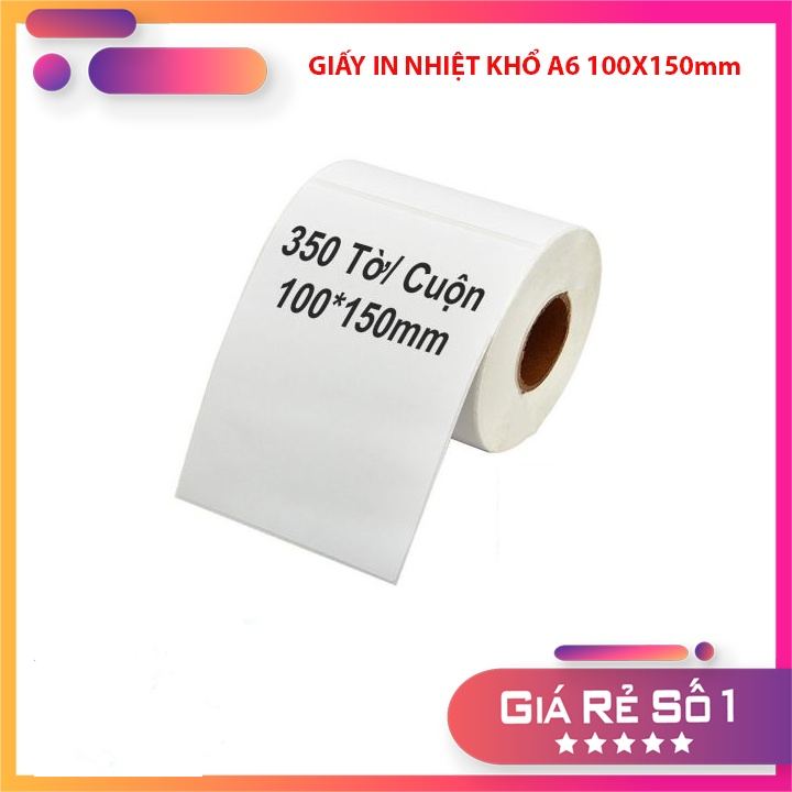 Giấy In Nhiệt 100x150 Khổ A6 Cuộn 350 Tem Sẵn Lớp Dán | Lazada.vn