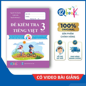 Sách - Đề Kiểm Tra - Tiếng Việt Lớp 3 - Học kì 2 - Kết Nối (Qbooks)